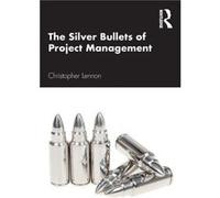 The Silver Bullets Of Project Management