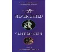 The Silver Child by Cliff McNish Cliff Mcnish, Geoff Taylor (Auteur)