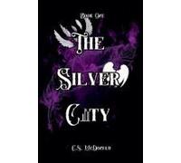 The Silver City (The Hollow Girls)