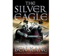 The Silver Eagle – The Forgotten Legion Chronicles No. 2 – Arrow