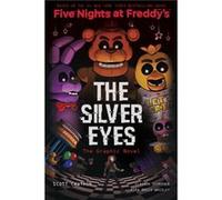 The Silver Eyes: Five Nights at Freddy’s (Five Nights at Freddy’s Graphic Novel #1)
