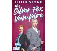 The Silver Fox Vampire: A steamy paranormal monster romance