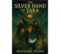 The Silver Hand of Tara