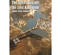 The Silver Key of the Lost Kingdom