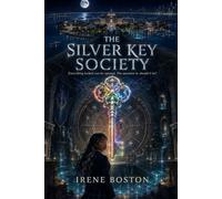THE SILVER KEY SOCIETY: Everything locked can be opened. The question is: should it be?