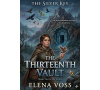 The Silver Key: The Thirteenth Vault