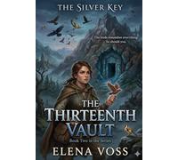 The Silver Key: The Thirteenth Vault