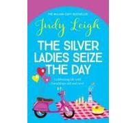 The Silver Ladies Seize The Day