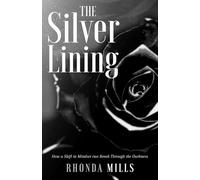The Silver Lining: How a Shift in Mindset can Break Through the Darkness