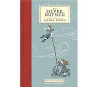The Silver Nutmeg by Palmer Brown Palmer Brown, (Auteur)