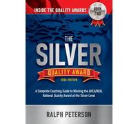 The Silver Quality Award: The Silver Quality Award: A Complete Coaching Guide to Winning the AHCA/NCAl National Quality Award at the Silver Level