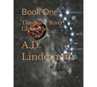 The Silver River Chronicles: Book One