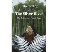 The Silver River: The Bettencourt Saga