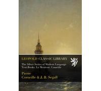 The Silver Series of Modern Language Text-Books. Le Menteur. Comédie