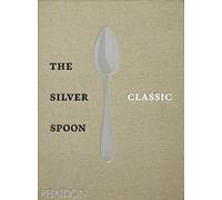 Phaidon – The Silver Spoon Classic