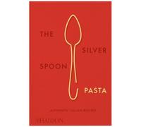 The Silver Spoon Pasta The Silver Spoon Kitchen (Auteur)