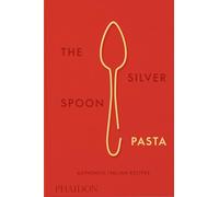The Silver Spoon Pasta - Authentic Italian Recipes