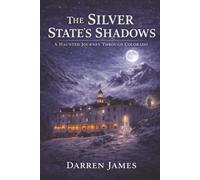 The Silver State's Shadows: A Haunted Journey Through Colorado