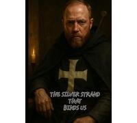 THE SILVER STRAND THAT BINDS US