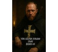 THE SILVER STRAND THAT BINDS US