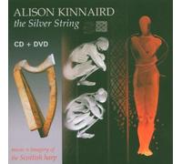 The Silver String: Music and Imagery of the Scottish Harp (CD + DVD) by Alison Kinnaird (2004-11-09)