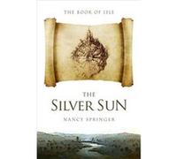 The Silver Sun by Nancy Springer Nancy Springer (Auteur)