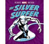 The Silver Surfer: My Mighty Marvel First Book - Marvel Comics - Abrams Appleseed - ebook (ePub) - Livre