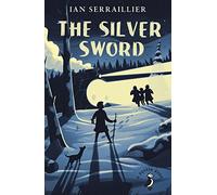 Ian Serraillier – The Silver Sword – A Puffin Book