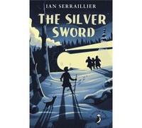 The Silver Sword (A Puffin Book) Serraillier, Ian (Auteur)