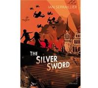 The Silver Sword by Ian Serraillier Paperback Book Ian Serraillier (Auteur)