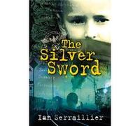 The Silver Sword by Ian Serraillier Paperback Book Serraillier, Ian (Auteur)