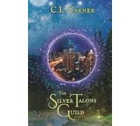 The Silver Talons Guild: Book Two