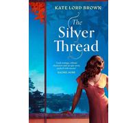 The Silver Thread A sweeping, masterfully woven tale of enduring love - Kate Lord Brown - Simon & Schuster UK - ebook (ePub) - Livre