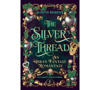 The Silver Thread: A Witchy Love-Triangle Contemporary Romantasy