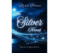 The Silver Thread: Secrets of the Gray Island
