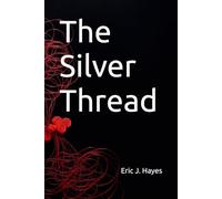The Silver Thread: The Sacrifice