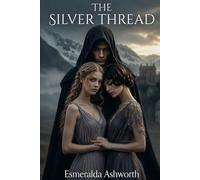 The Silver Thread: The story that refused to be forgotten