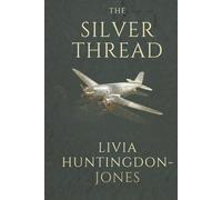 The Silver Thread: The Untold Journey of the First Chinese American Woman to Earn Her Wings