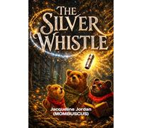 The Silver Whistle: Series of Faith, Wonder & Winter Light
