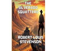 The Silverado Squatters (illustrated)