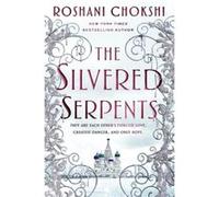The Silvered Serpents by Roshani Chokshi Roshani Chokshi (Auteur)