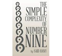 The Simple Complexity Of Number Nine