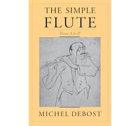 The Simple Flute: From A-Z