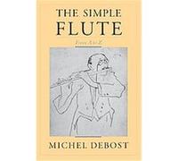 The Simple Flute Jeanne Debost-roth, Michel Debost (Auteur)