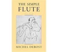 The Simple Flute Michel Debost (Auteur)