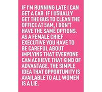 The Simple Idea That Opportunity Is Available To All Women Is A Lie