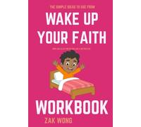 The Simple Ideas to Use From Wake Up Your Faith Workbook: How Jen Lilley Helps You Live a Better Life