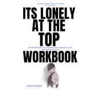The simple Insights You 'll catch and Reflect on Its Lonely at the Top: Understanding The Original book Through clear and Simple lessons