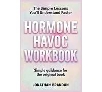 The Simple Lessons You’ll Understand Faster Hormone Havoc: Simple guidance for the original book
