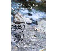 The Simple New Year Journal: The 21-Day Growth Workbook
